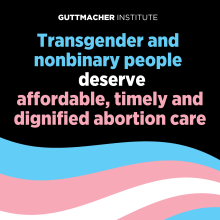 Instagram format text graphic reading Transgender and nonbinary people deserve affordable, timely and dignified abortion care